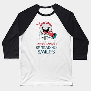 Saving swimmers spreading smiles Baseball T-Shirt